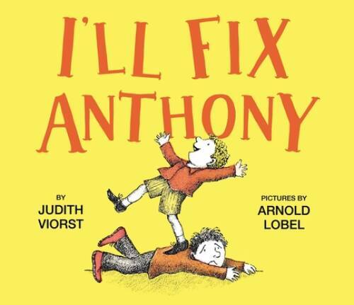 Ill Fix Anthony – Hardcover By Viorst, Judith – VERY GOOD