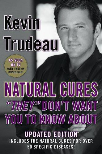 Natural Cures They Don’t Want You to Know About by Kevin Trudeau (2004,…