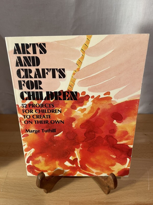 Arts And Crafts For Children By Marge Tuthill Pre Owned Paperback 52 Projects