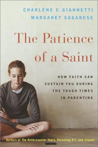 The Patience of a Saint – Giannetti, Charlene C.|Sagarese, Margaret – Good -…