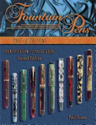 Fountain Pens Past & Present: Identification & Value Guide by Paul Erano: New