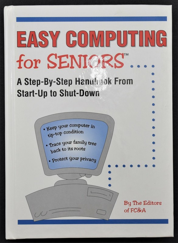EASY COMPUTING FOR SENIORS ™ – Computers Technology by FC&A EDITORS