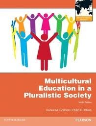 MULTICULTURAL EDUCATION IN A PLURALISTIC SOCIETY By Donna M. Gollnick **Mint**