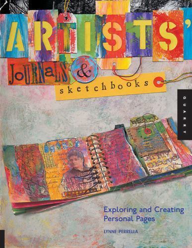 Artists’ Journals and Sketchbooks: Exploring and Creating Personal Pages, Perrel