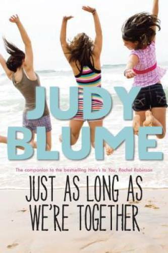Just As Long As We’re Together – Paperback By Blume, Judy – GOOD
