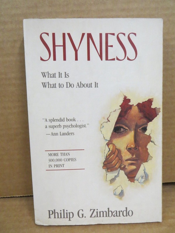 Shyness: What It Is, What To Do About It – 1989 PB Philip G. Zimbardo FREE SHIP