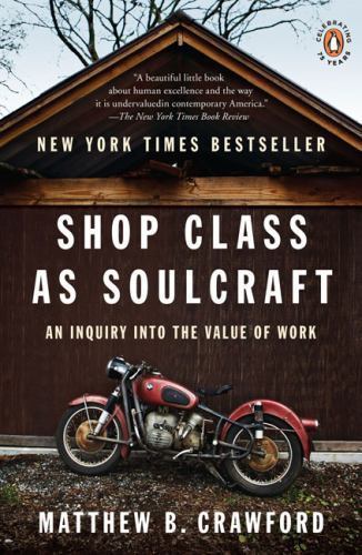 Shop Class as Soulcraft: An I- 9780143117469, Matthew B Crawford, paperback, new