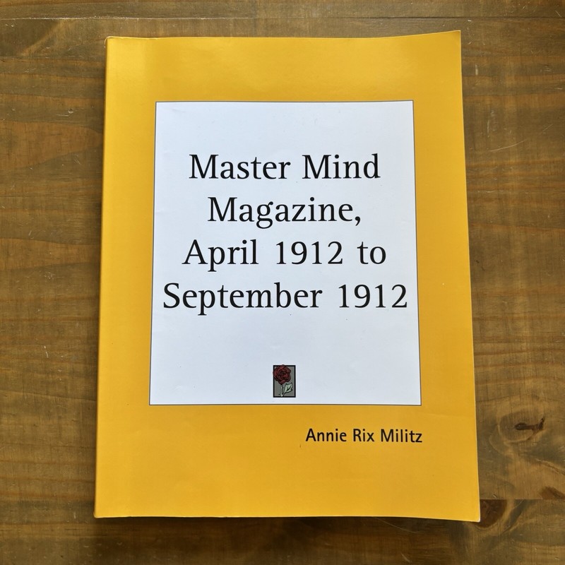 Master Mind Magazine April 1912 to September 1912-Annie Rix Militz-Paperback