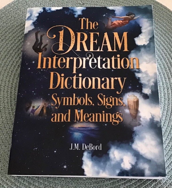 The Dream Interpretation Dictionary: Symbols, Signs, and Meaning
