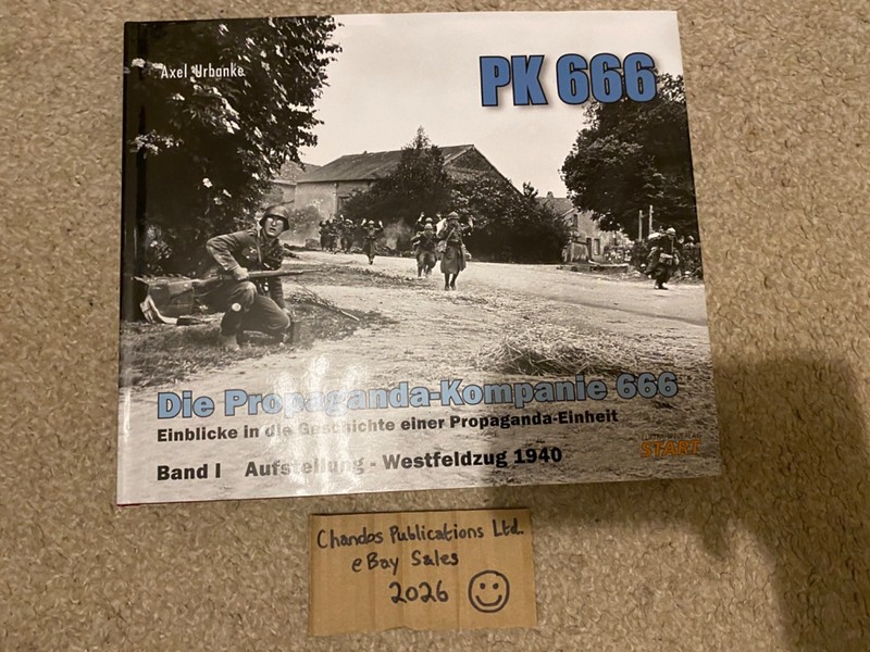 PK 666: Die Propaganda-Kompanie 666 – Axel Urbanke – SUPERB BOOK