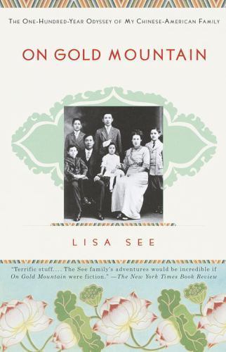 On Gold Mountain: The One-Hundred-Year Odyssey – 0679768521, paperback, Lisa See