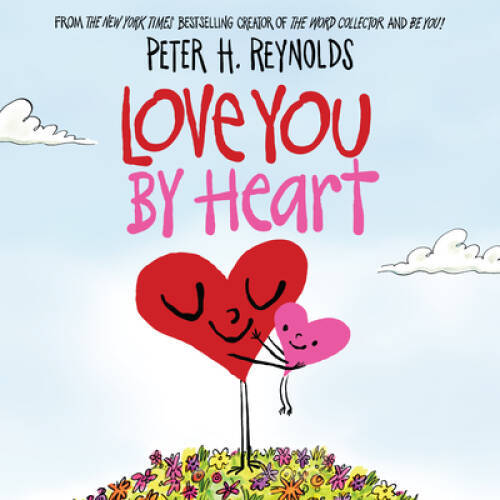 Love You by Heart – Hardcover By Reynolds, Peter H – VERY GOOD