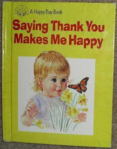 Saying Thank You Makes Me Happy (Happy – Hardcover, by Hayes Wanda – Very Good x