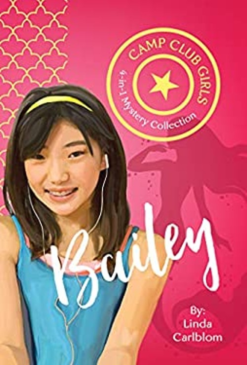 Camp Club Girls: Bailey Paperback Linda Carlblom