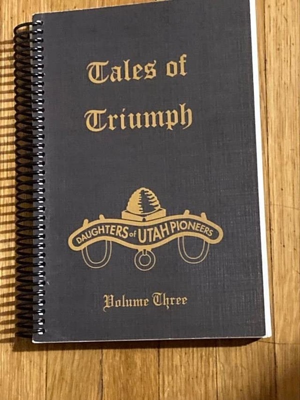 Tales of Triumph – Daughters of Utah Pioneers – Volume 3