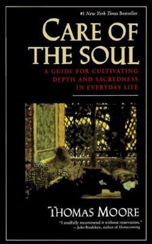 Care of the Soul : A Guide for Cultivati- 9780060922245, paperback, Thomas Moore