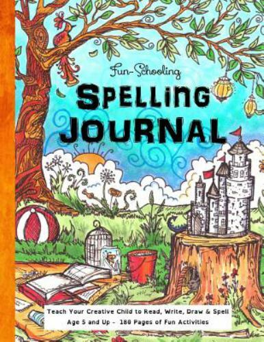 Fun-Schooling Spelling Journal – Ages 5 and Up: Teach Your Child to Read, Writ..