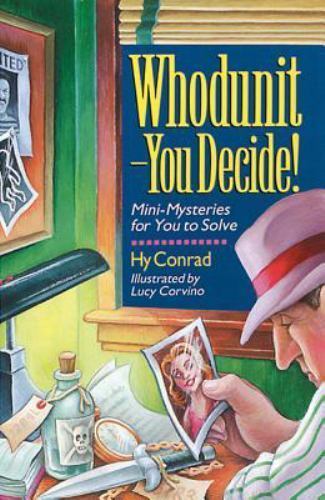 Whodunit – You Decide! Mini-Mysteries for You – 0806961503, paperback, Hy Conrad