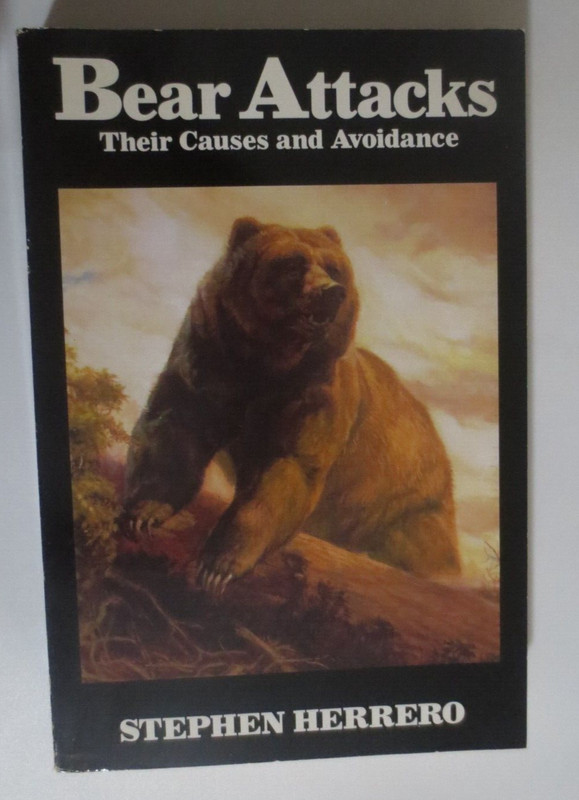 Bear Attacks Their Causes and Avoidance Stephen Herrero Papaerback 287 Pages