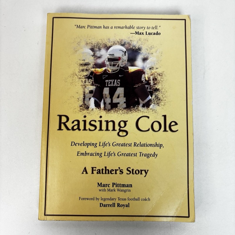 Raising Cole SIGNED by Marc Pittman Inscribed TPB 2004 Texas Football UT 1L