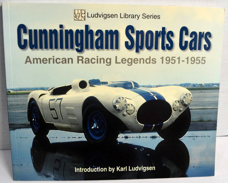 CUNNINGHAM SPORTS CARS: AMERICAN RACING LEGENDS 1951-1955 By Karl Ludvigsen *VG*