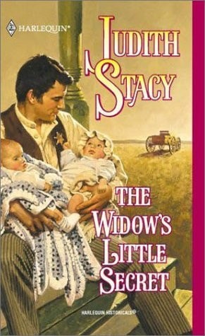The Widow’s Little Secret (Harlequin Historical Series, No 571) by Judith Stacy,