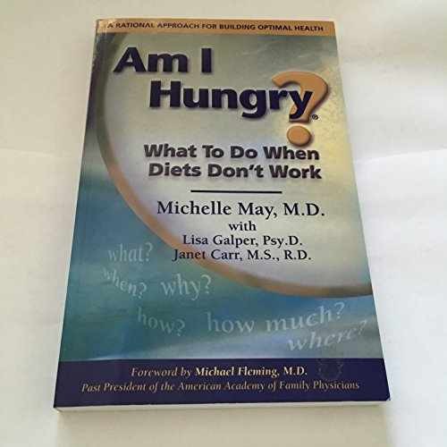Am I Hungry?: What To Do When – Paperback, by Michelle May; Lisa – Very Good