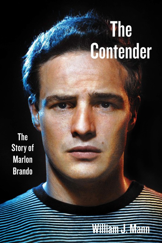 The Contender: The Story of Marlon Brando – The Definitive Biography from …
