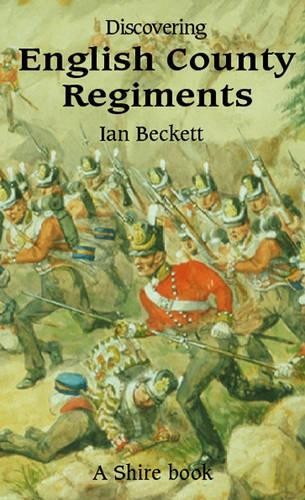 English County Regiments (Discovering) (Discover… by Beckett, Ian F. Paperback