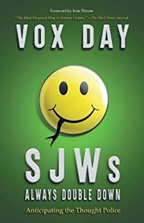 Sjws Always Double Down : Anticipating the Thought Police Paperba