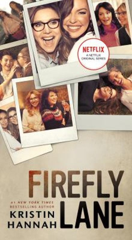 Firefly Lane : A Novel Mass Market Paperbound Kristin Hannah