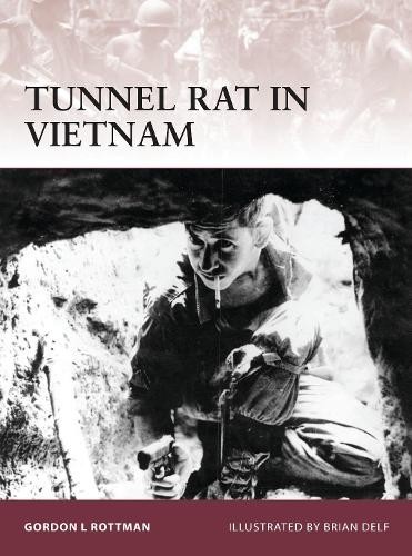Gordon L. Rottman Tunnel Rat in Vietnam (Paperback) Warrior