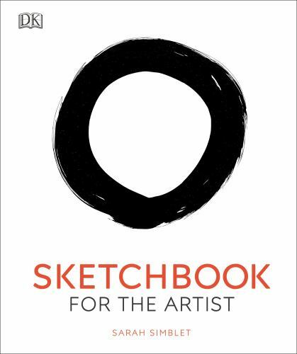 Sketchbook for the Artist: An Innovative, Practical Approach to Drawing the Wor