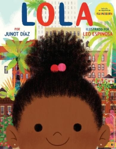 Junot Díaz Lola (Hardback)
