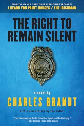 The Right to Remain Silent: A Novel – Paperback By Brandt, Charles – GOOD
