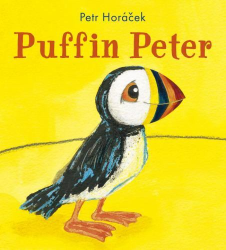 Puffin Peter – hardcover, 076366572X, Petr Horacek