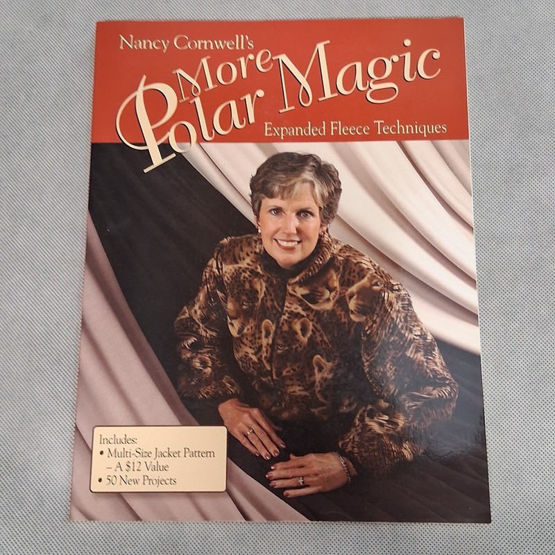 Nancy Cornwell’s More Polar Magic: Expanded Fleece Techniques 158 Pages