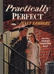 PRACTICALLY PERFECT (PENNY PARRISH) By Janet Lambert *Excellent Condition*