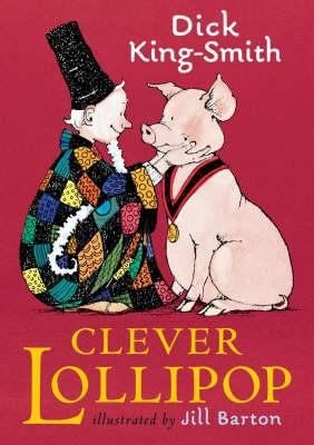 Clever Lollipop by Dick King-Smith