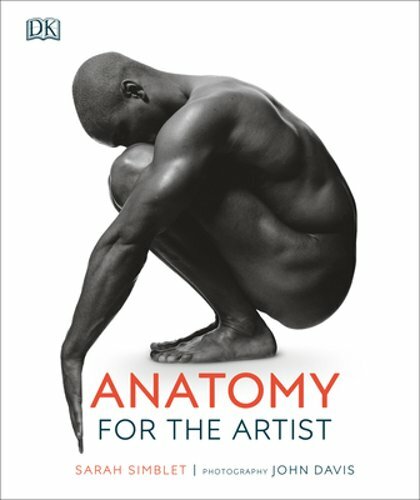 Anatomy for the Artist by Sarah Simblet: New