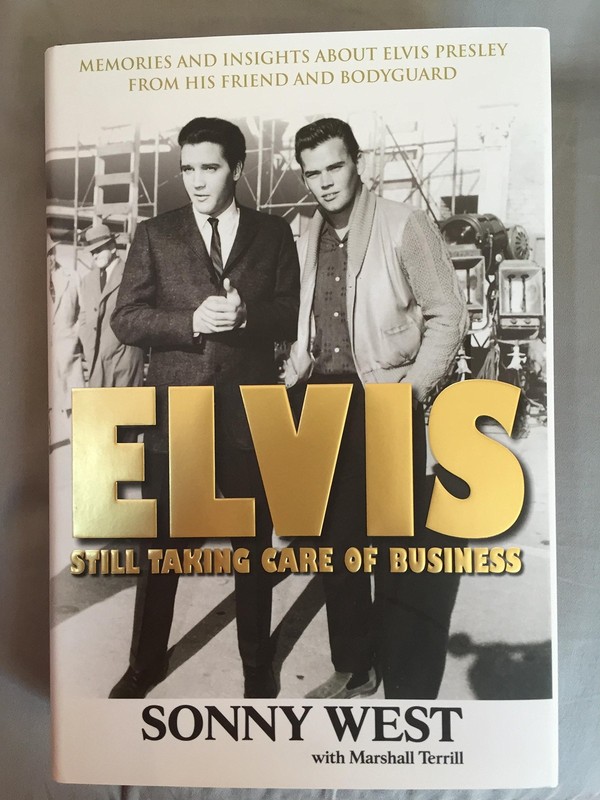 Elvis: Still Taking Care of Business: Memories and Insights About Elvis Presley,