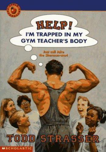 Help!: I’m Trapped in My Gym Teacher’s Bod- 0590679872, paperback, Todd Strasser
