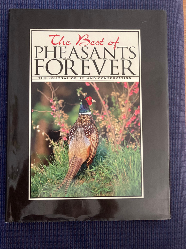 The Best of Pheasants Forever: The Journal of Upland Conservation, 2007 (1st Ed.