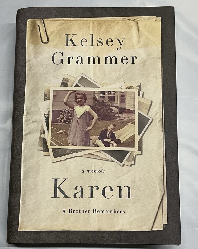Karen: by Kelsey Grammer- Signed/Autographed Book- 1st Printing; 1st Edition