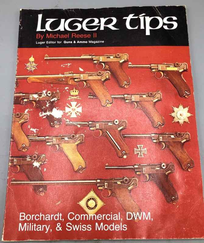 Luger Tips By Michael Reese II Paperback Book