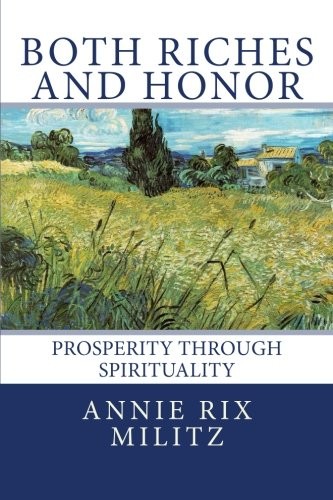Both Riches and Honor By Militz, Annie Rix Annie Rix Militz,