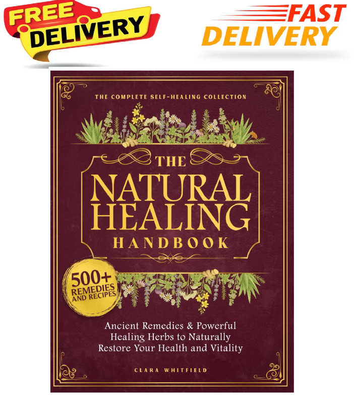The Natural Healing Handbook: The Complete Self-Healing Collection of Ancient Re