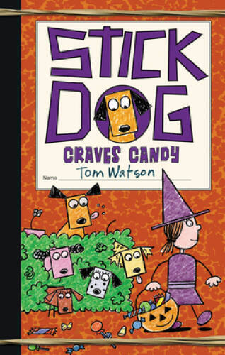 Stick Dog Craves Candy – Hardcover By Watson, Tom – VERY GOOD