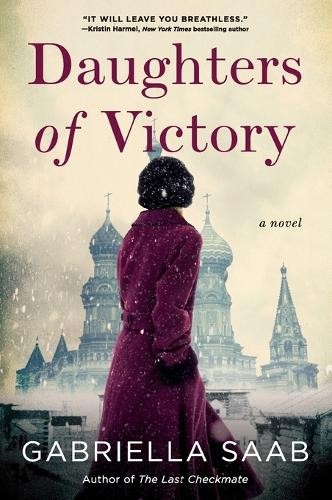 Daughters of Victory: A Novel by Saab, Gabriella Paperback / softback Book The