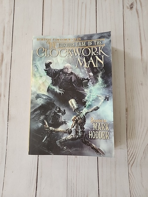 The Curious Case of the Clockwork Man Book Paperback Mark Hodder Burton Swinburn